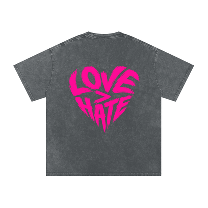 Love > Hate T-Shirt