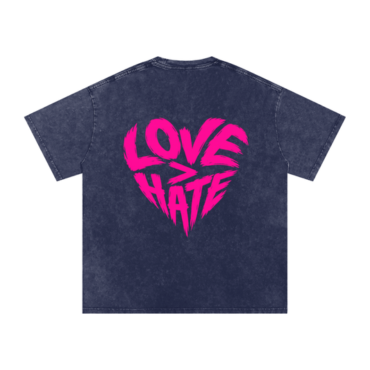 Love > Hate T-Shirt