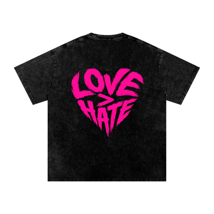 Love > Hate T-Shirt