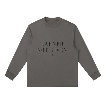 Earned Not Given Long-Sleeve T-Shirt